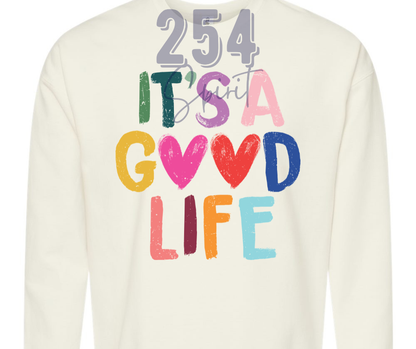 ITS A GOOD LIFE