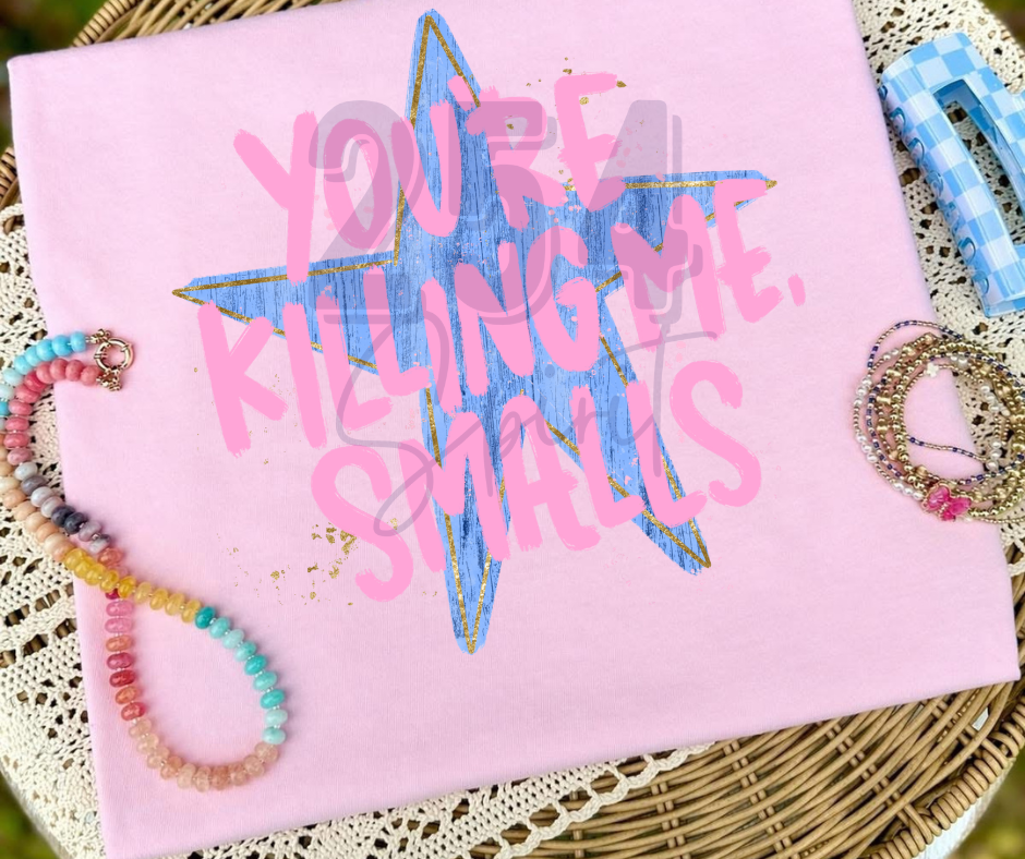 YOU'RE KILLING ME SMALLS STAR TEE