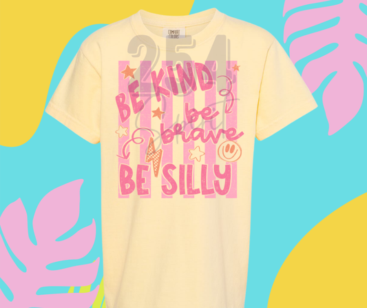 BE KIND, BE BRAVE, BE SILLY TEE - YOUTH